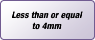 Less than or equal to 4mm